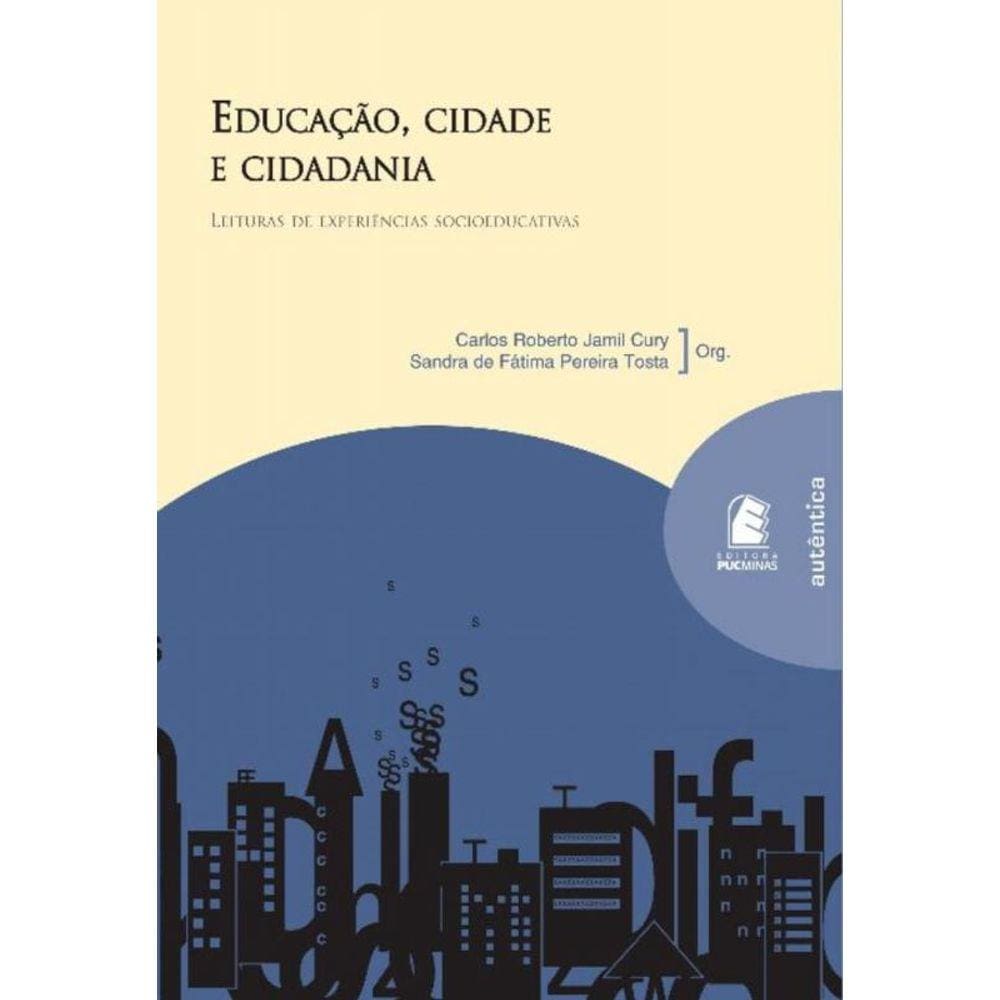 Educacao, Cidade E Cidadania - Leituras De Experie