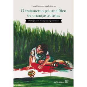 Tratamento Psicanalitico De Criancas Autistas, O