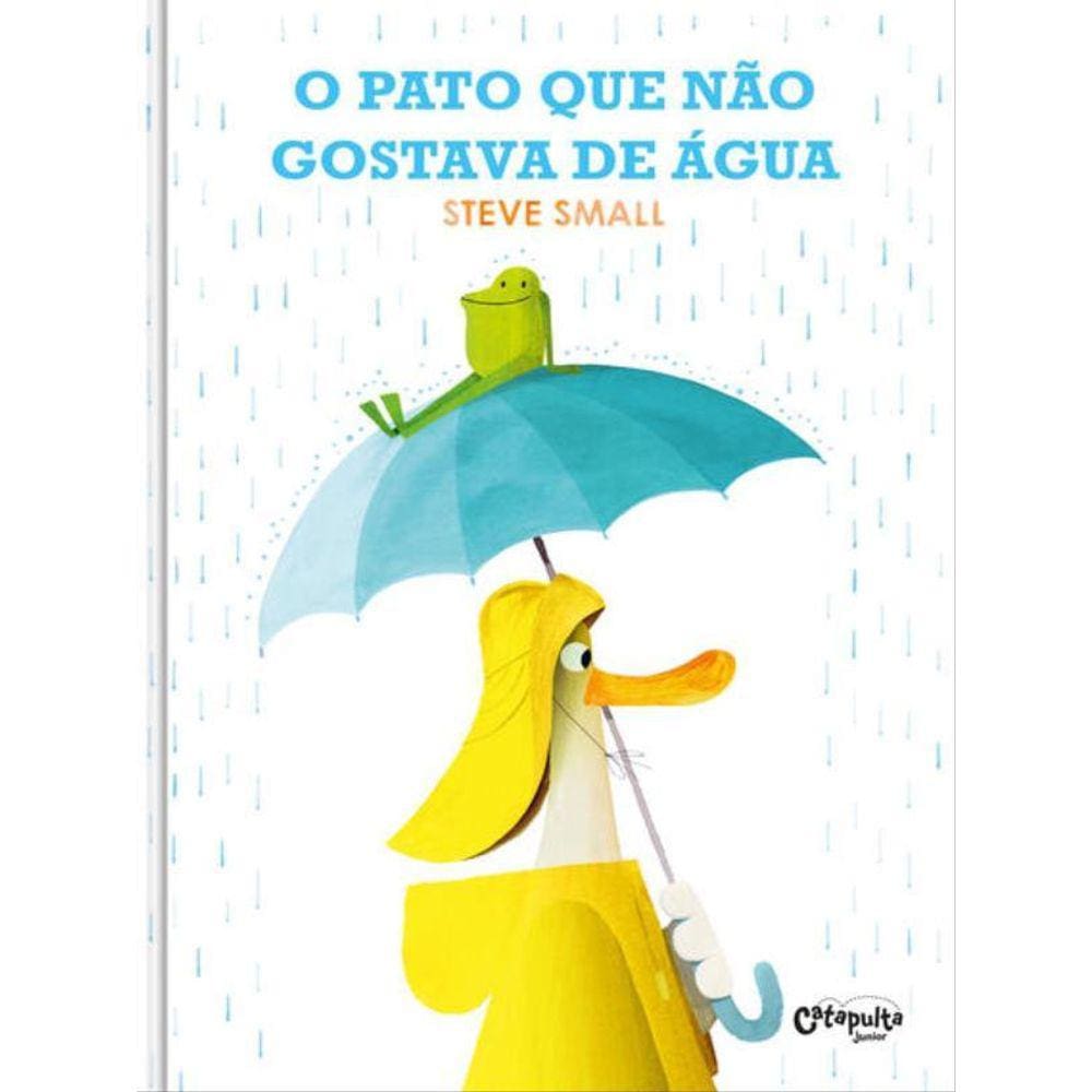 O Pato Que Não Gostava De Água - Vol. 1