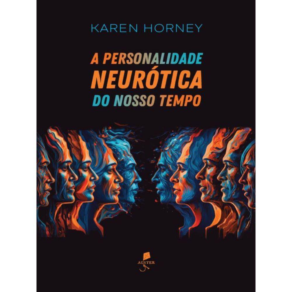 A Personalidade Neurótica Do Nosso Tempo