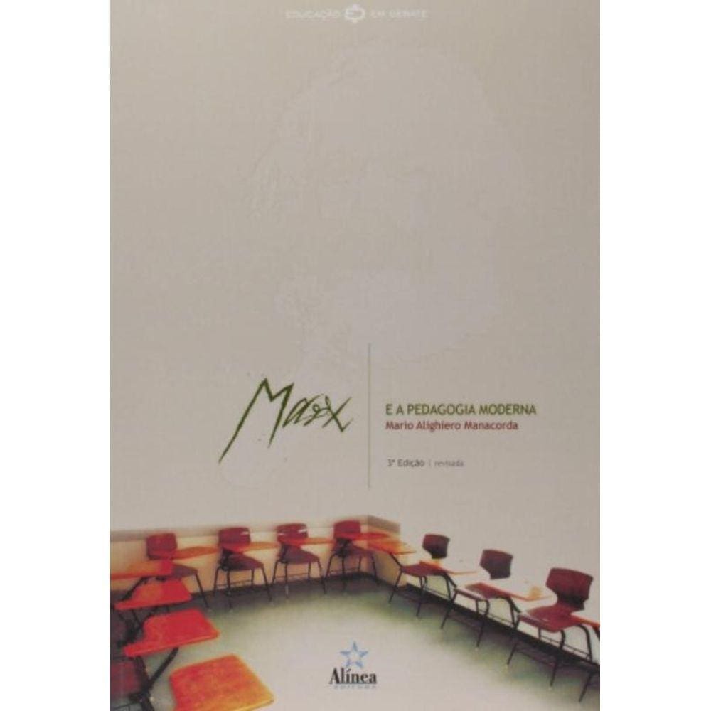 Marx E A Pedagogia Moderna - Coleção Educação Em Debate