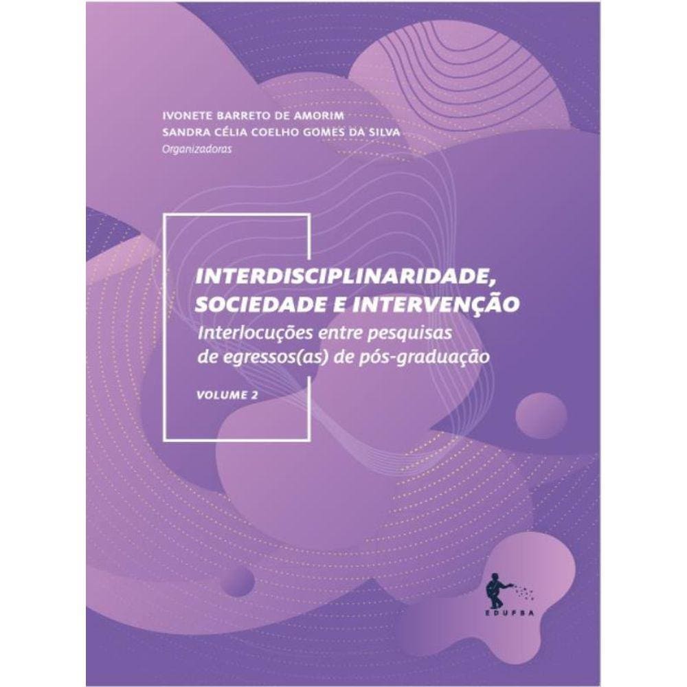 Interdisciplinaridade, Sociedade E Intervenção - V.2