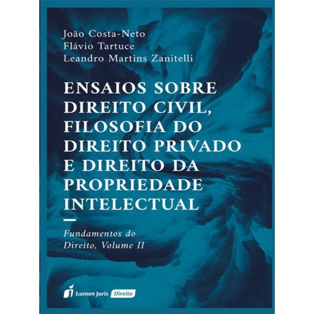 Ensaios Sobre Direito Civil, Filosofia Do Direito Privado E Direito Da Propriedade Intelectual- 2023