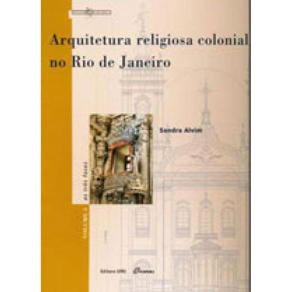 Arquitetura Religiosa Colonial No Rio De Janeiro