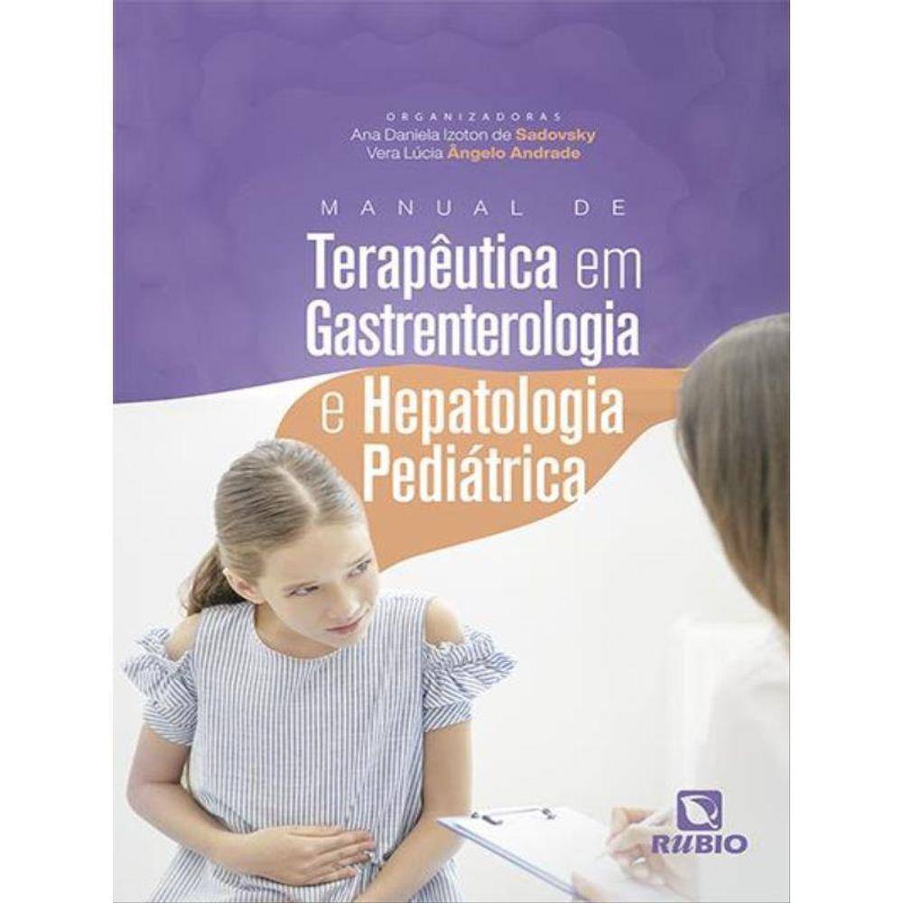 Manual De Terapêutica Em Gastrenterologia E Hepatologia Pediátrica