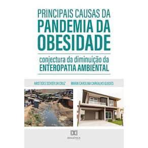 Principais causas da pandemia da obesidade - Conjectura da diminuição da enteropatia ambiental