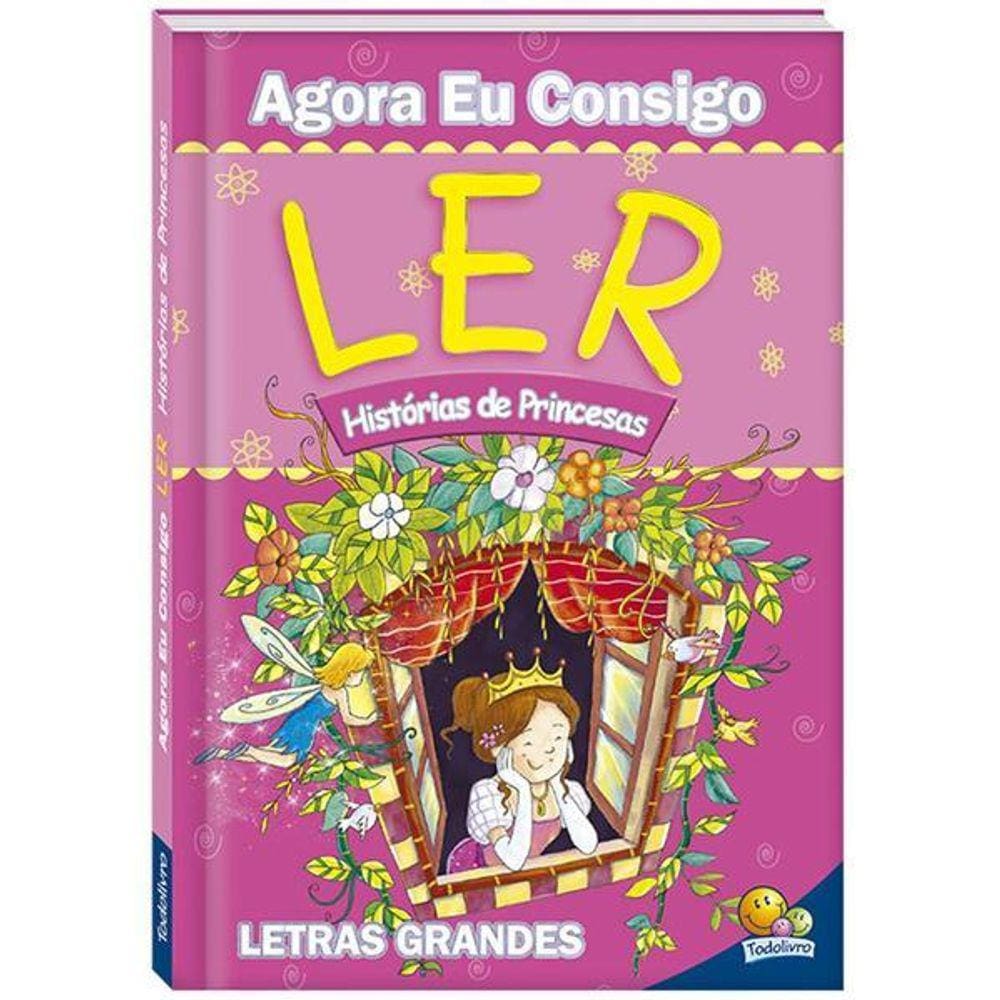 Agora Eu Consigo Ler Ii: Histórias de Princesas
