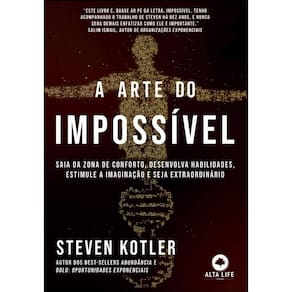 Arte Do Impossivel, A: Saia Da Zona De Conforto, Desenvolva Habilidades, Es
