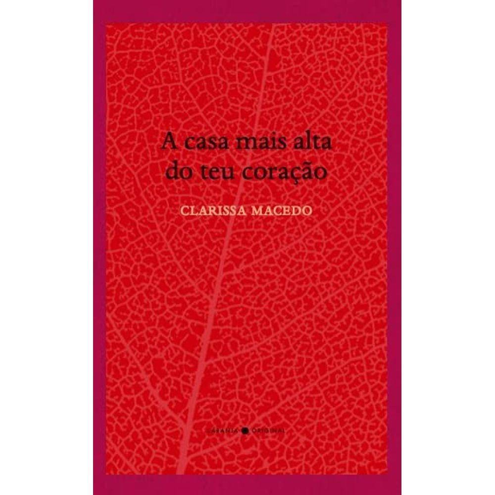 Casa Mais Alta Do Teu Coracao, A