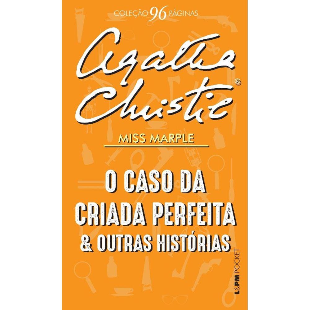 Caso Da Criada Perfeita E Outras Historias, O