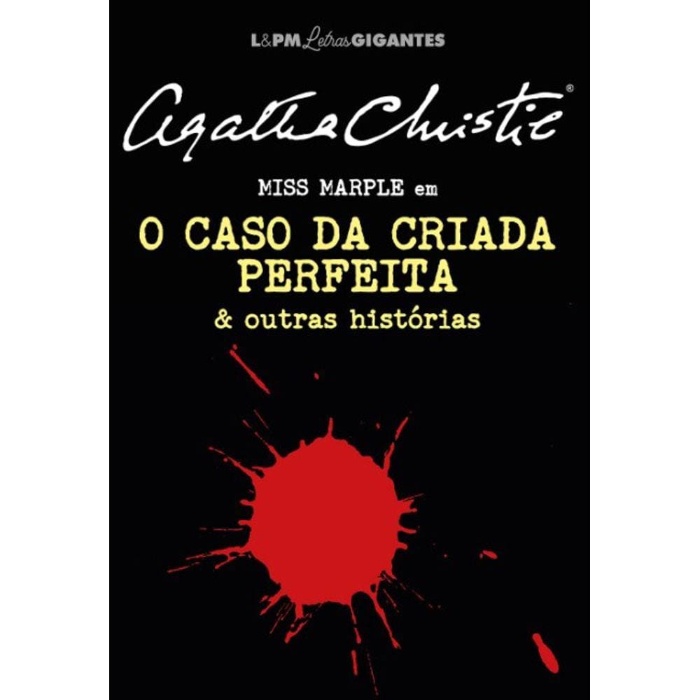 Caso Da Criada Perfeita E Outras Historias, O