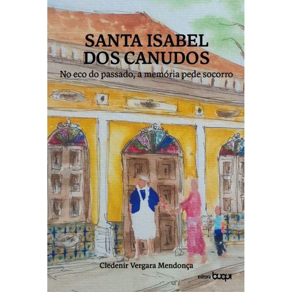 Santa Isabel dos Canudos - No eco do passado, a memória pede socorro