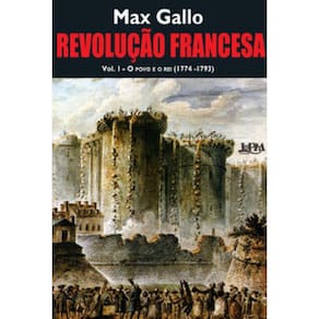 Revolução francesa – vol. 1 – O povo e o rei