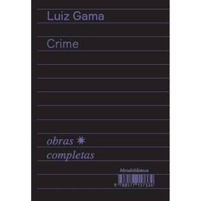 Crime (1877–1879) - Obras Completas de Luiz Gama