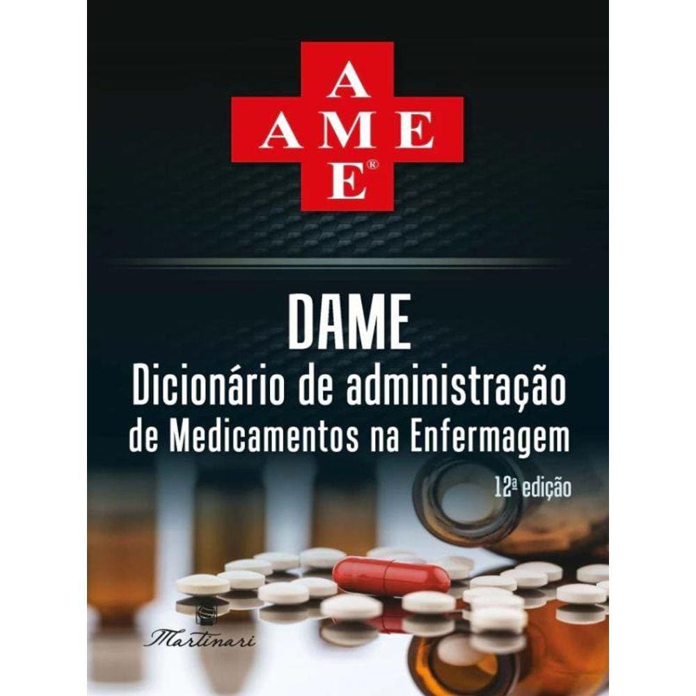 Dame Dicionário De Administração De Medicamentos Em Enfermagem 2023