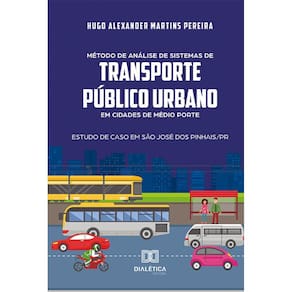 Método de análise de sistemas de transporte público urbano em cidades de médio porte - Estudo de caso em São José dos Pinhais/PR