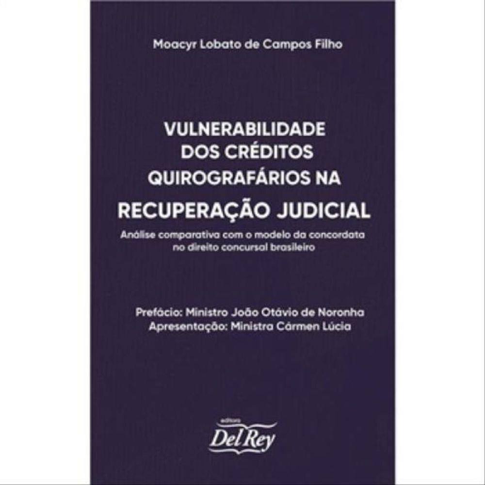 Vulnerabilidade Dos Créditos Quirografários Na Recuperação Judicial