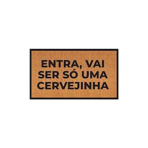 Capacho: Entra, Vai Ser Só Uma Cervejinha - 70X40