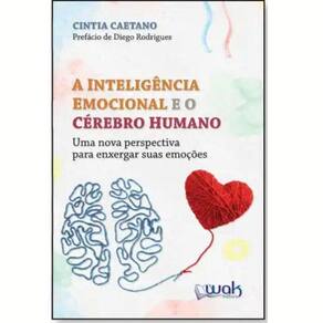 A Inteligência Emocional E O Cérebro Humano