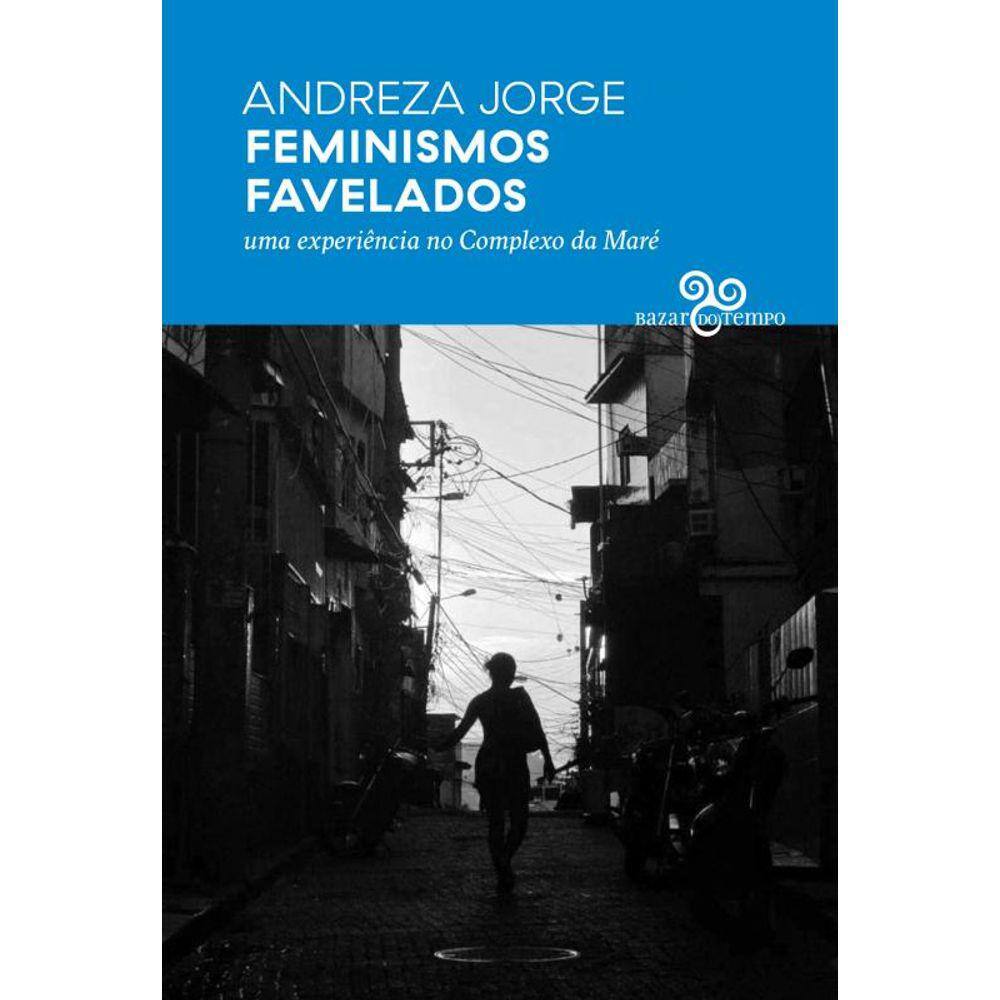 Feminismos favelados: Uma experiência no Complexo da Maré