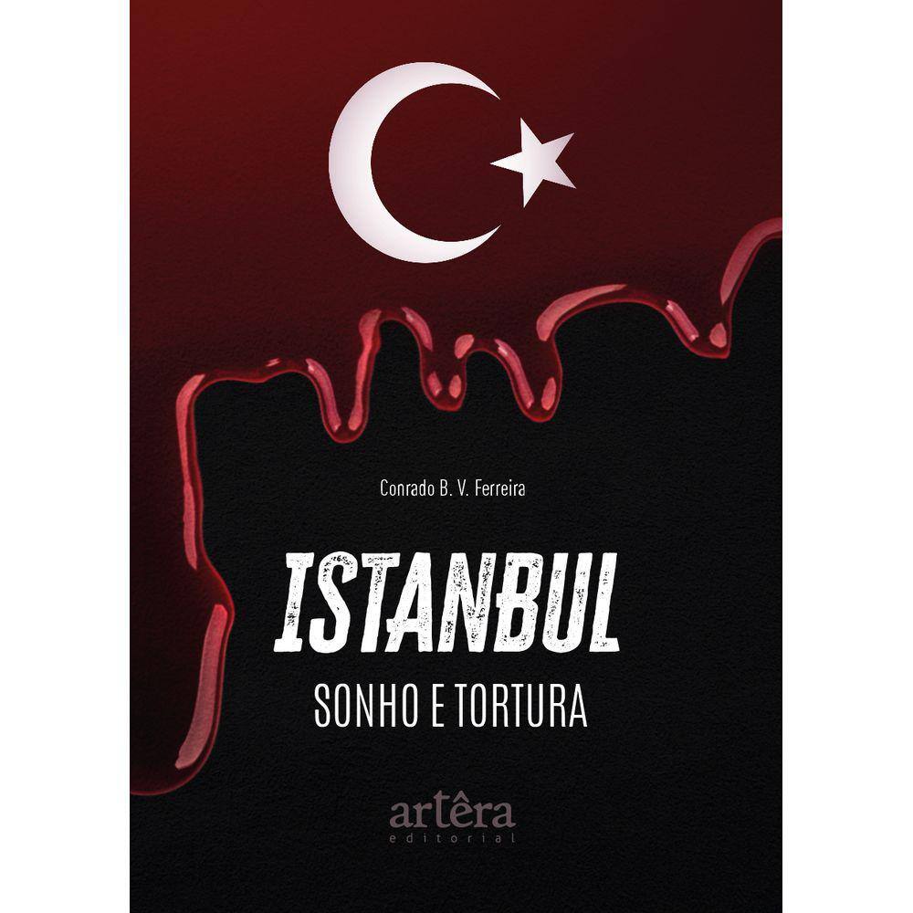 Istanbul: Sonho e Tortura