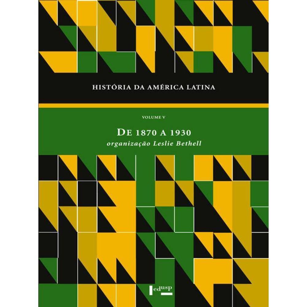 Historia Da America Latina - Vol. 5