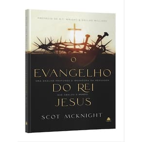 O Evangelho Do Rei Jesus