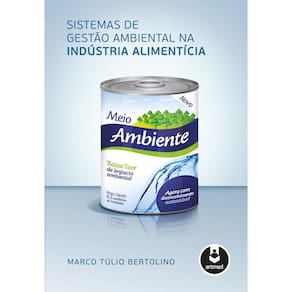 Sistemas de Gestão Ambiental na Indústria Alimentícia