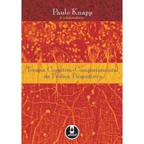 Terapia Cognitivo-Comportamental na Prática Psiquiátrica