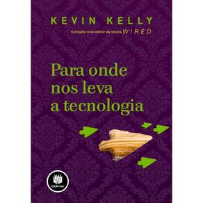 Para Onde nos Leva a Tecnologia