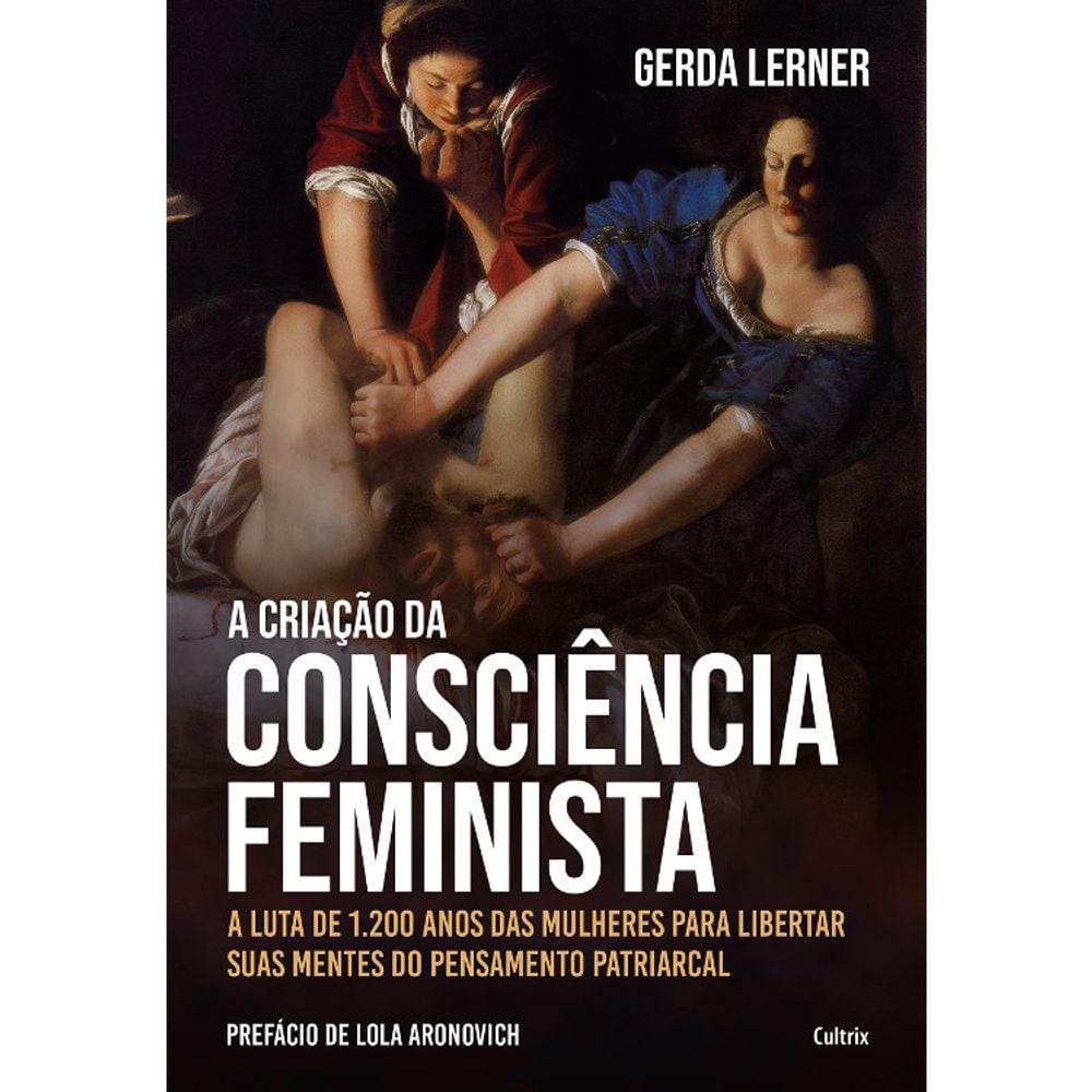 A Criação Da Consciência Feminista