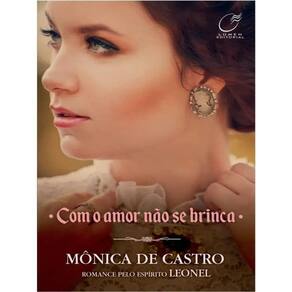 Lembranças Que O Vento Traz - Vol 02 - Com O Amor Não Se Brinca