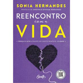 Reencontro Com A Vida - Vença O Luto Através Do Único Remédio - O Amor
