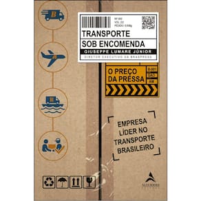 Transporte Sob Encomenda - O Preço Da Pressa