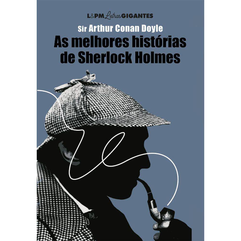 As Melhores Histórias De Sherlock Holmes - Letras Gigantes