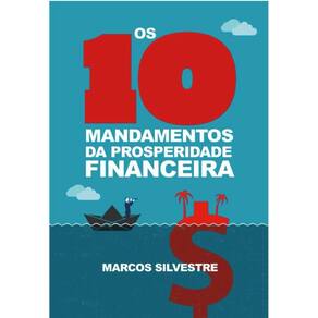 10 Mandamentos Da Prosperidade Financeira, Os