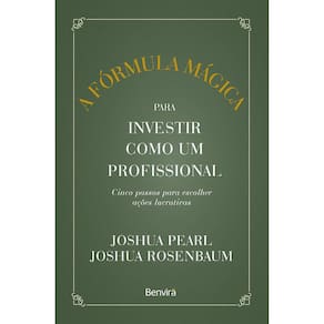 A Fórmula Mágica Para Investir Como Um Profissional