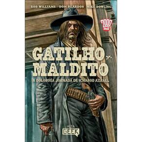 Gatilho Maldito - A Dolorosa Jornada De Ichabod Azrael