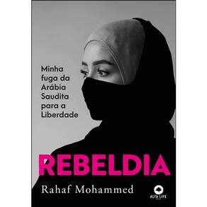 Rebeldia - Minha Fuga Da Arábia Saudita Para A Liberdade