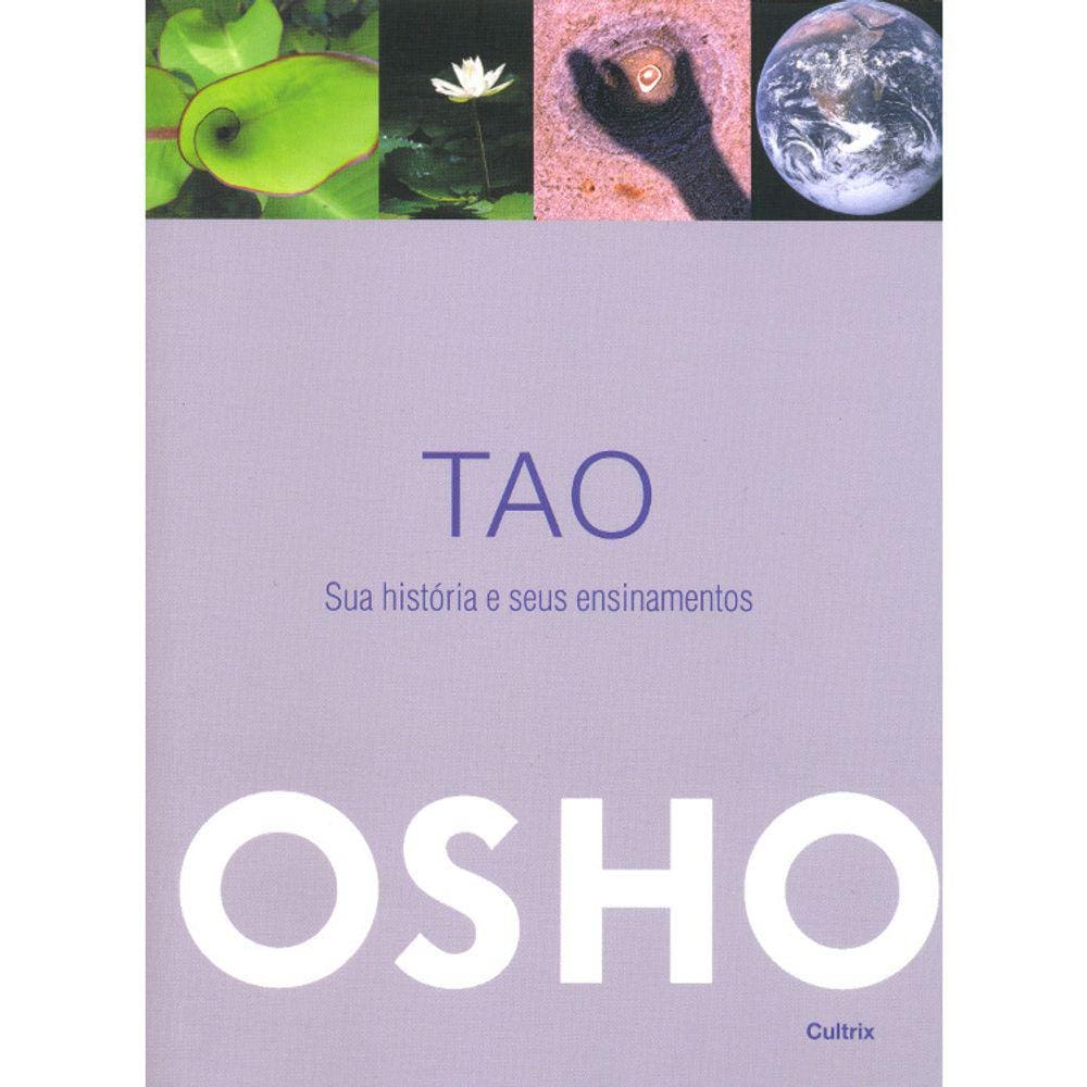 Tao - Sua Historia E Seus Ensinamentos