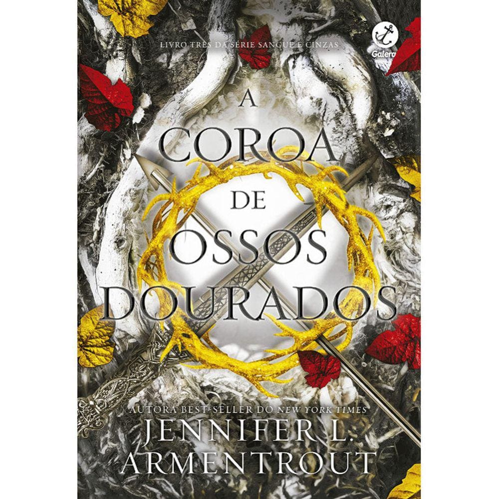 Sangue E Cinzas - Vol 03 - A Coroa De Ossos Dourados