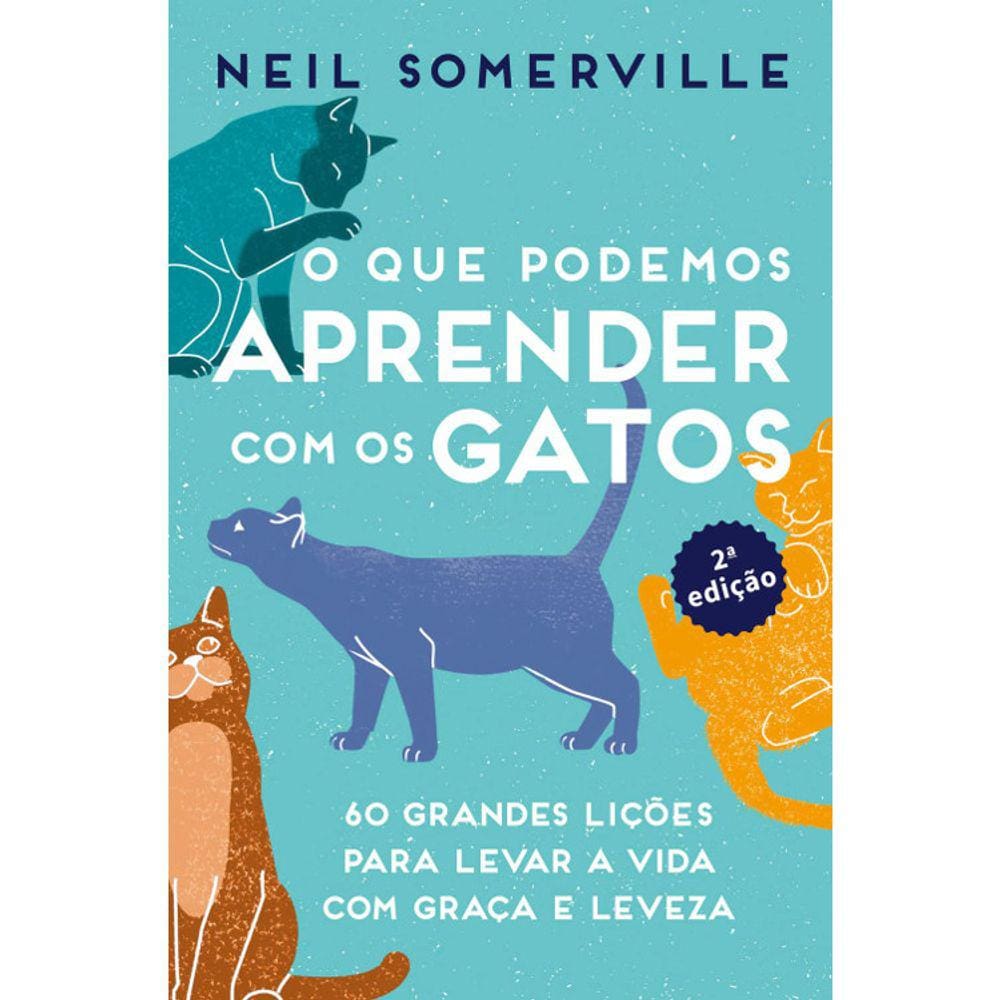 O Que Podemos Aprender Com Os Gatos Ed. 2
