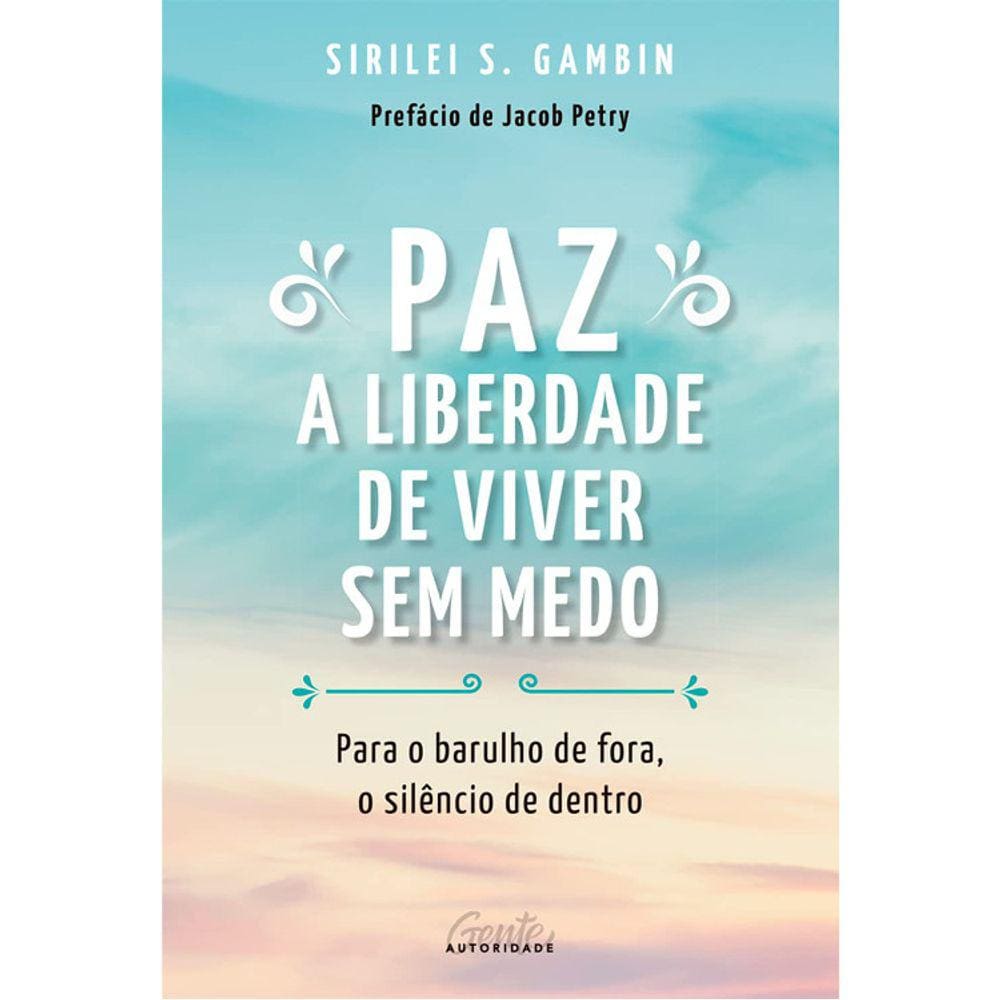 Paz - A Liberdade De Viver Sem Medo