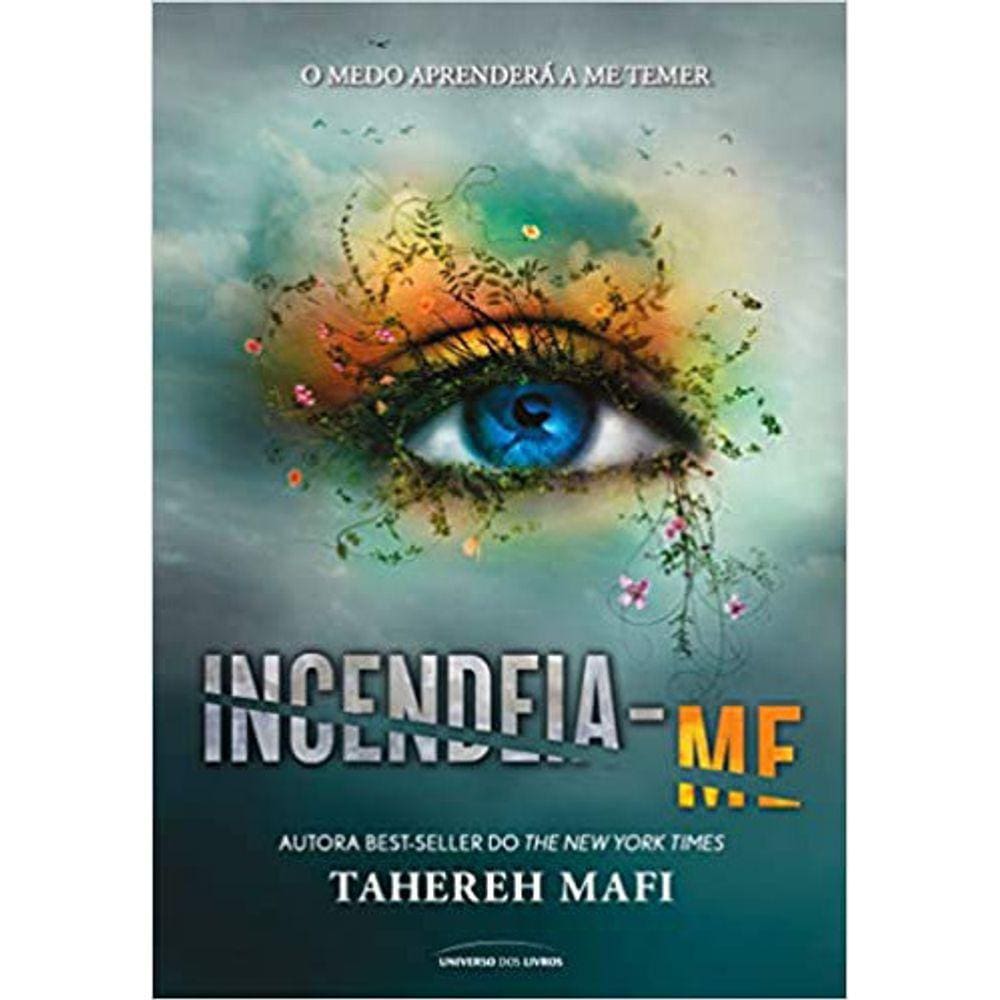 Série Estilhaça-Me - Vol 03 - Incendeia-Me
