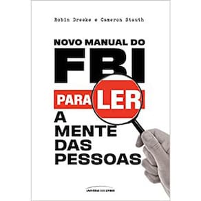 Novo Manual Do Fbi Para Ler A Mente Da Pessoas
