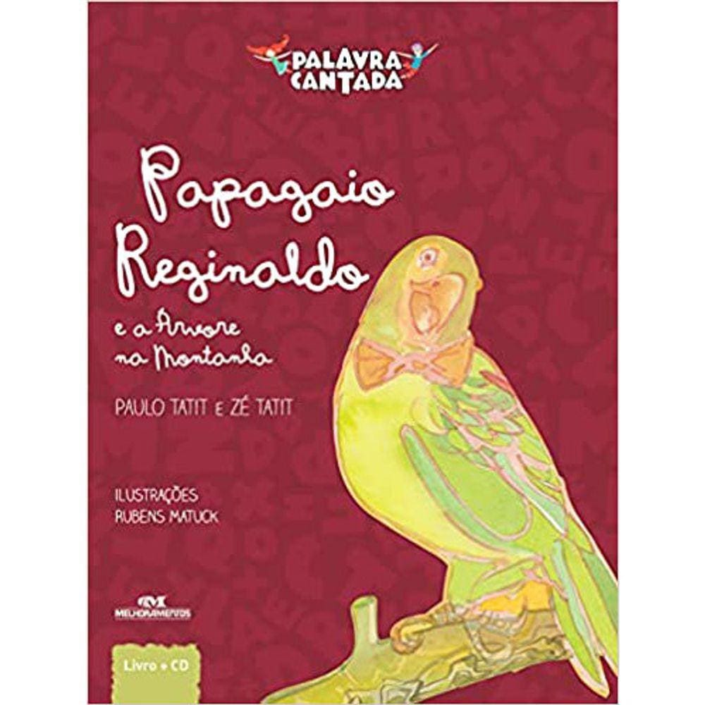 Papagaio Reginaldo E A Árvore Da Montanha