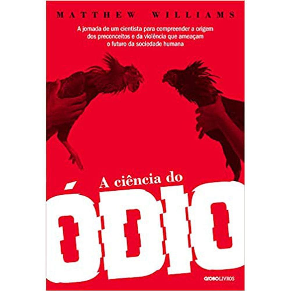 A Ciência Do Ódio