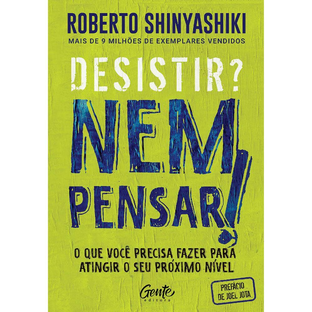 Desistir? Nem Pensar!