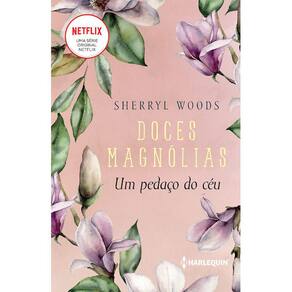 Doces Magnólias - Vol 02 - Um Pedaço Do Céu
