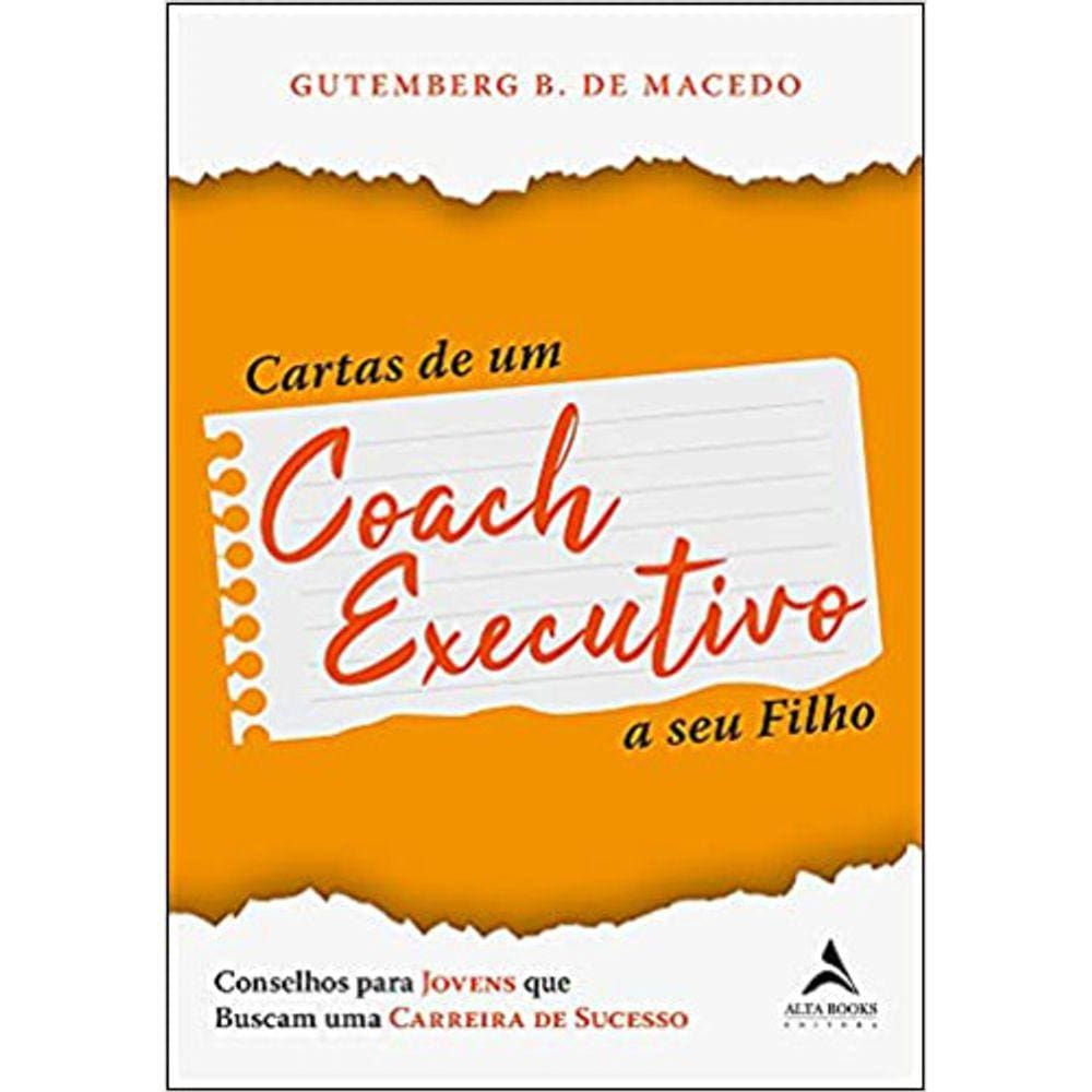 Cartas De Um Coach Executivo A Seu Filho
